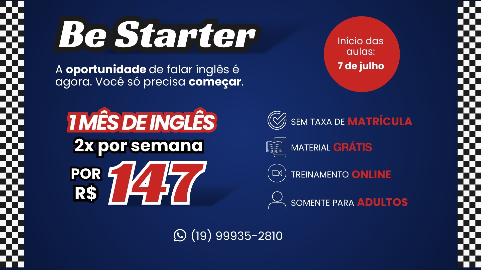 Be Starter — primeiro mês de inglês 2x por semana por R$147, sem taxa de matrícula, material grátis, início das aulas em 7 de julho